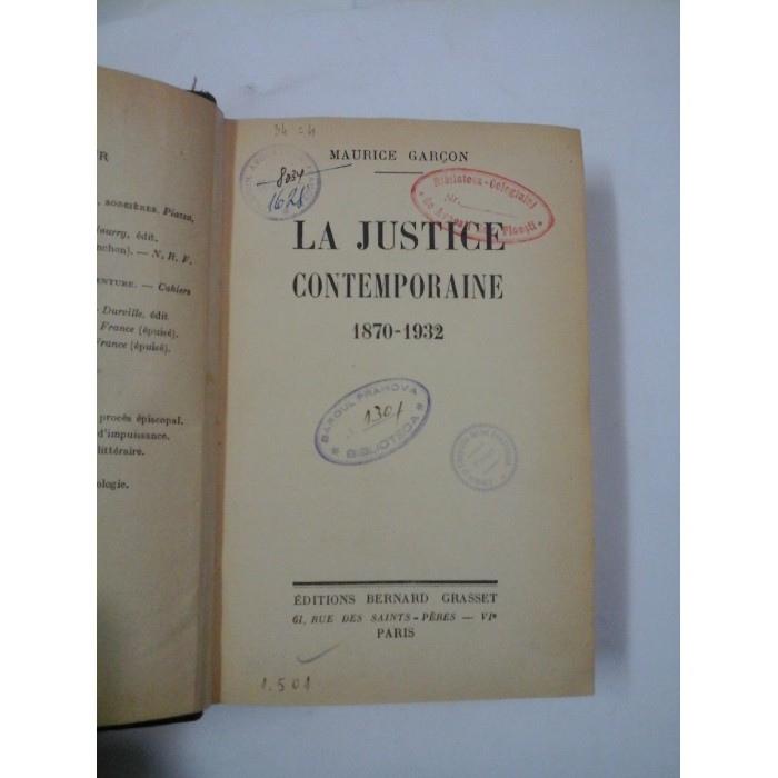 LA JUSTICE CONTEMPORAINE 1870 - 1932 - Maurice GARCON LA JUSTICE CONTEMPORAINE 1870 - 1932 - Maurice GARCON